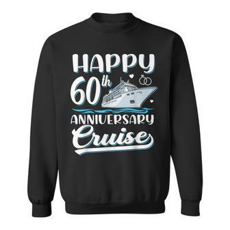 Happy 60Th Anniversary Cruise Wedding 60 Years Old Couples Sweatshirt - Seseable