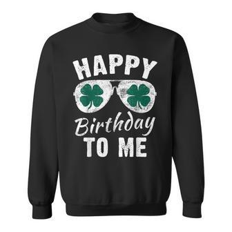 Happy Birthday To Me St Patrick's Day 2024 Lucky Birthday Sweatshirt - Seseable