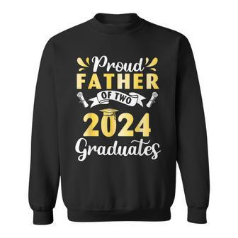 Happy Class Of School Day Proud Father Of Two 2024 Graduates Sweatshirt - Seseable
