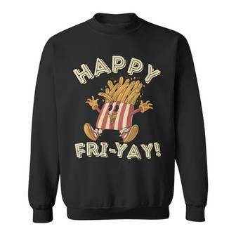 Happy Fri Yay Retro French Fries Friday Lovers Fun Teacher Sweatshirt - Monsterry UK