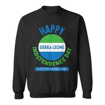 Happy Independence Day Sierra Leone Sierra Leone Flag Sweatshirt - Monsterry AU