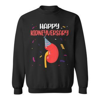 Happy Kidneyversary Pun Kidney Transplant Survivor 1 Year Sweatshirt - Thegiftio UK