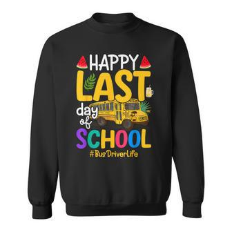 Happy Last Day Of School Bus Driver Life Summer Out Sweatshirt - Seseable