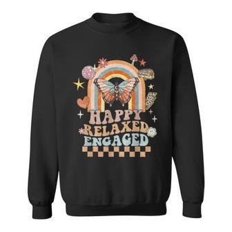 Happy Relaxed Engaged Aba Behavior Analyst Special Education Sweatshirt - Monsterry