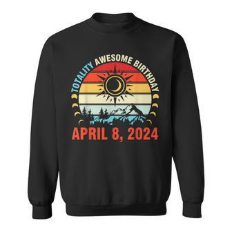 Happy Totality Solar Eclipse Awesome Birthday April 8 2024 Sweatshirt | Mazezy