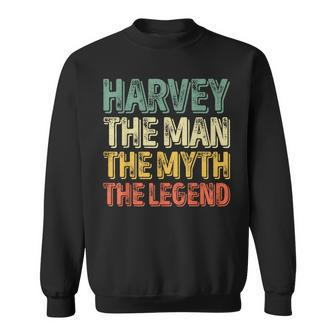Harvey The Man The Myth The Legend First Name Harvey Sweatshirt - Seseable