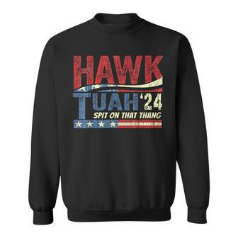 Hawk Tuah 24 Spit On That Thang Sweatshirt - Monsterry