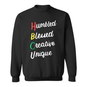 Hbcu African Humbled Blessed Creative Unique Black Pride Sweatshirt - Monsterry
