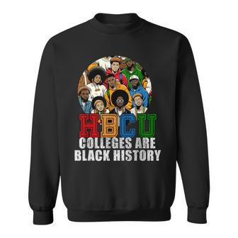Hbcu Colleges Are Black History Month Sweatshirt | Mazezy AU