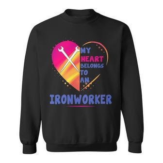 My Heart Belongs To An Ironworker Sweatshirt | Mazezy