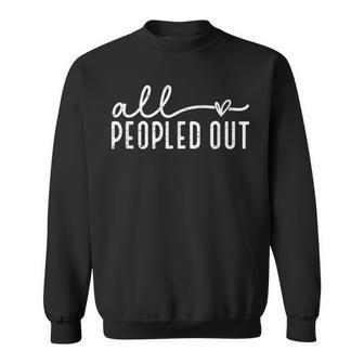 Heart Vintage Retro All Peopled Out Sweatshirt - Seseable