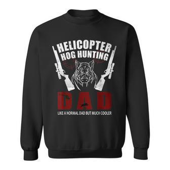 Helicopter Hog Hunting Wild Hogs Grunt Boar Hunting Dad Sweatshirt - Monsterry UK