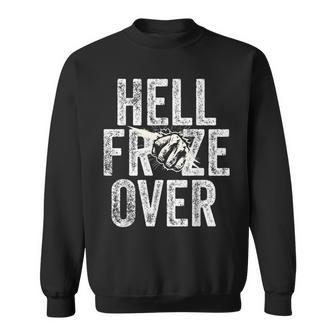 Hell Froze Over Sweatshirt - Seseable