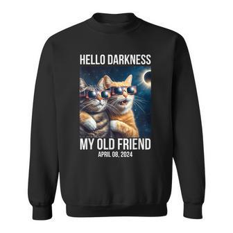 Hello Darkness My Old Friend Solar Eclipse April 08 2024 Cat Sweatshirt | Mazezy