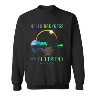 Hello Darkness My Old Friend Total Solar Eclipse Apr 8 2024 Sweatshirt | Mazezy