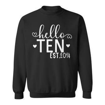 Hello Ten Est 2014 10 Years Old 10Th Birthday Girls Boys Sweatshirt - Thegiftio UK