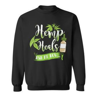 Hemp Heals Cbd Oil Sweatshirt - Monsterry DE