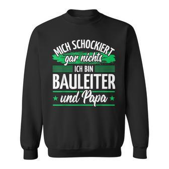 Herren Hausbau Bauleitung Papa Bauleiter Sweatshirt - Geschenkecke