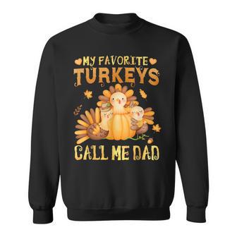 Herren Meine Lieblingstruthähne Nennen Mich Papa Lustiger Herbst Thanksgiving Sweatshirt - Geschenkecke