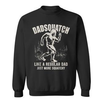 Herren Papa Sasquatch Dadsquatch Bigfoot Wie Ein Normaler Papa Squatchy Sweatshirt - Geschenkecke