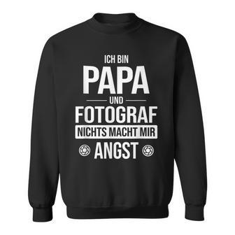 Herren Papa Und Fotograf Keine Angst Fotografieater Fotograf Sweatshirt - Geschenkecke