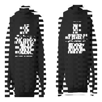 Hi My Name Is Mark Sweatshirt | Seseable UK
