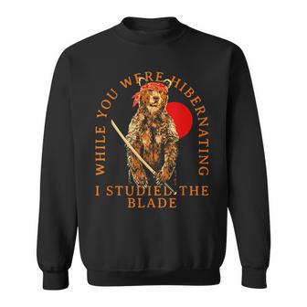 While You Were Hibernating I Studied The Blade Bear Samurai Sweatshirt - Monsterry DE