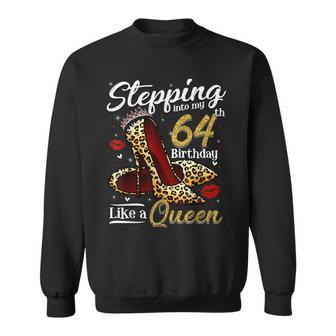High Heels Stepping Into My 64Th Birthday 64 And Fabulous Sweatshirt - Seseable