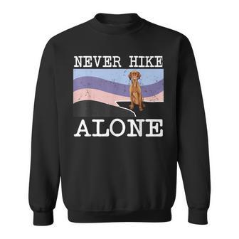 Never Hike Alone Vizsla Dog Hiking Sweatshirt - Monsterry CA