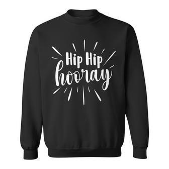 Hip Hip Hooray Get Well Hip Replacement Surgery Recovery Sweatshirt - Monsterry DE