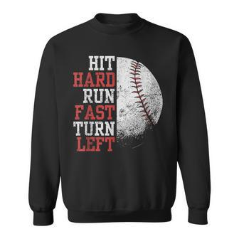 Hit Hard Run Fast Turn Left Baseball Player Fan Sweatshirt - Seseable