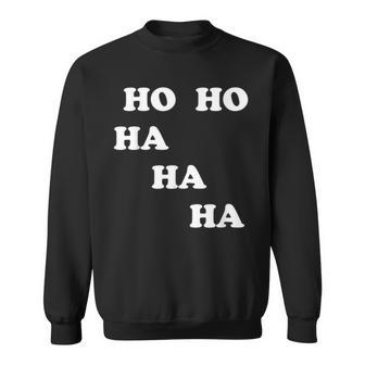 Ho Ho Ha Ha Ha Laughter Yoga Students Teachers Sweatshirt - Monsterry UK