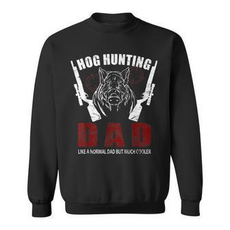 Hog Hunting Dad Wildlife Hogs Grunt Boar Hunter Sweatshirt - Monsterry DE