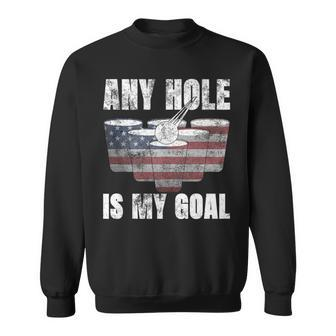 Any Hole Is My Goal 4Th July Usa Flag Beer Pong Sweatshirt - Monsterry AU