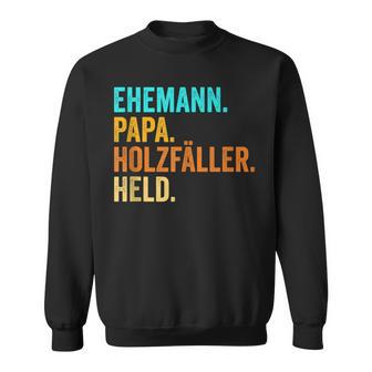 Holzfäller Papaater Holt Förster Wald Waldarbeiter Lustig Sweatshirt - Geschenkecke