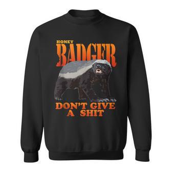 Honey Badger Don't Give A Shit Sweatshirt | Mazezy