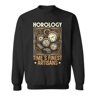 Horology Watch Collector Clock Lover Watchmaker Horologist Sweatshirt - Monsterry AU