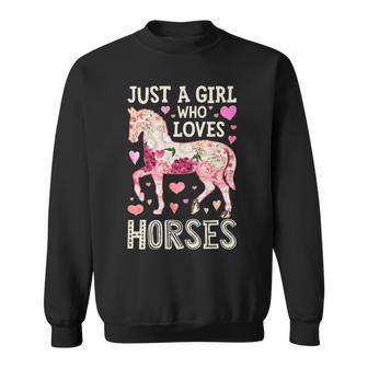 Horse Just A Girl Who Loves Horseback Riding Farm Flower Sweatshirt | Mazezy CA
