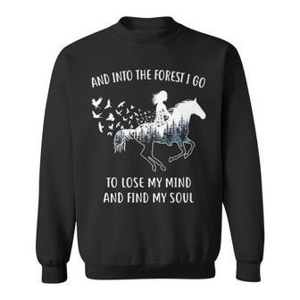 Horse For Women Into The Forest I Go Horse Riding Sweatshirt | Mazezy CA