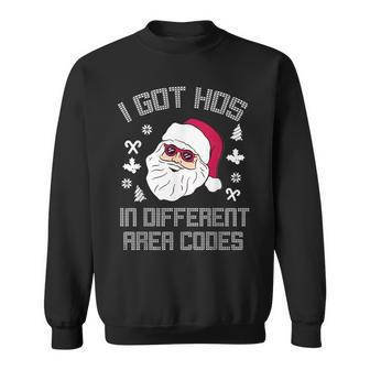 I Got Hos In Different Area Codes Christmas Santa Snow Sweatshirt - Monsterry UK