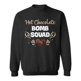 Hot Chocolate Bomb Squad Cocoa Lover Sweatshirt - Monsterry