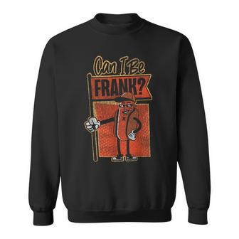 Hot Dog Adult Pun Vintage Can I Be Frank Sweatshirt - Monsterry DE