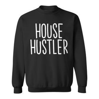 House Hustler Real Estate Investor Flipper Sweatshirt - Monsterry