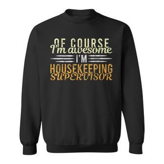 Housekeeping Supervisor Pun For Any Housekeeper Sweatshirt - Monsterry DE