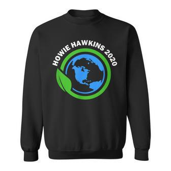Howie Hawkins 2020 For President Campaign Green Party Sweatshirt - Monsterry