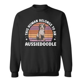 This Human Belongs To Aussiedoodle Owner Aussiedoodle Lover Sweatshirt | Mazezy CA