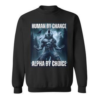 Human By Chance Alpha By Choice Alpha Wolf Sweatshirt - Thegiftio UK