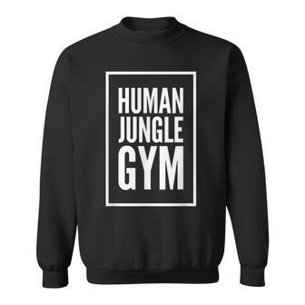 Human Jungle Gym Bold Sweatshirt - Monsterry CA