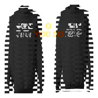 Humoristique Bitcoin I Told You So Sweater e - Cadeauxyz