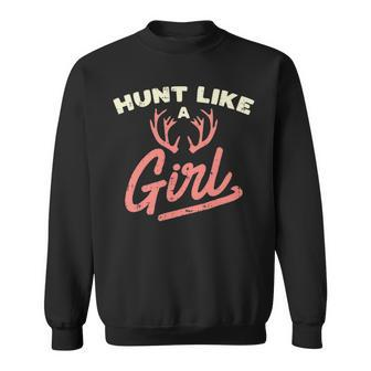 Hunt Like A Girl Antler Hunting Women Ladies Hunter Sweatshirt | Mazezy